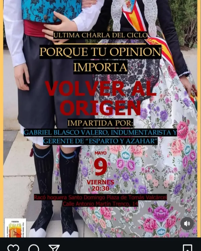 "Volver Al Origen" Charla de Indumentaria Hoguera Santo Domingo - Plaza Tomás Valcarcel
