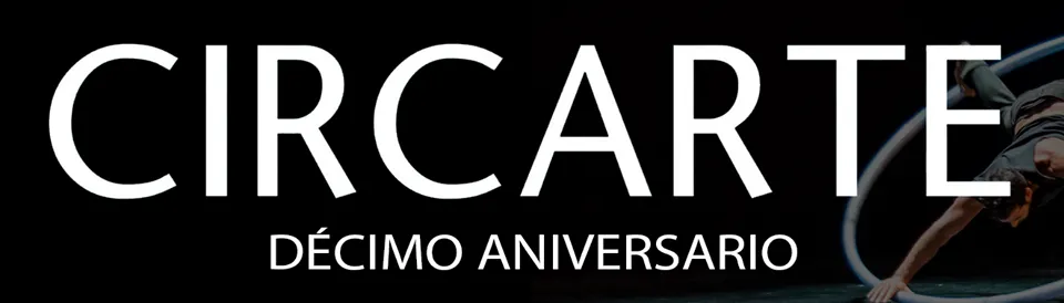 10º Festival Circarte - 13 al 29 septiembre 2019