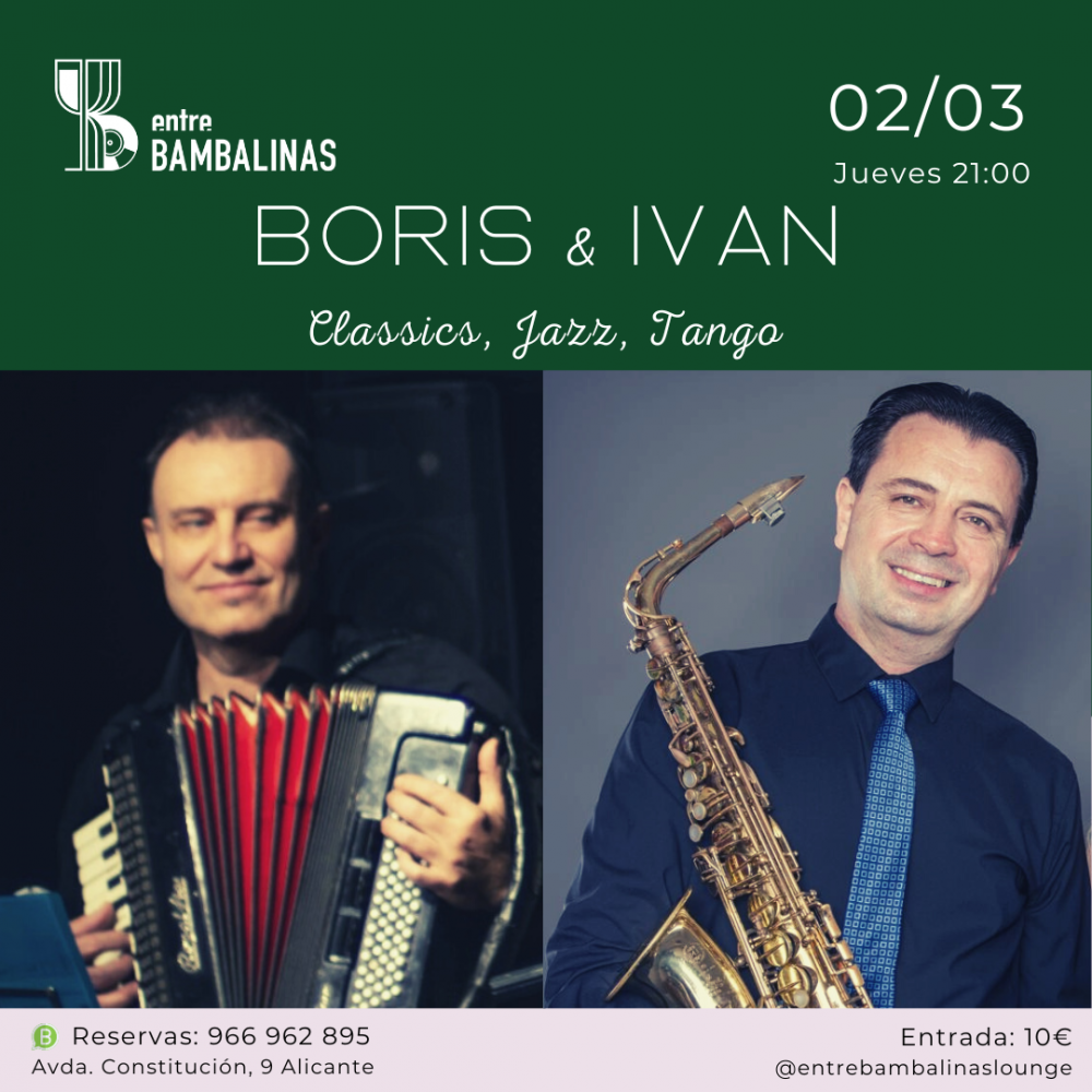 Boris & Ivan / Classics, Jazz, Tango » Entre Bambalinas - Alicante |  02-03-2023