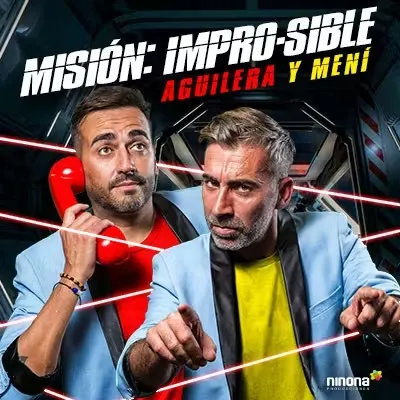 - No Válido - Aguilera y Meni - Misión: Impro - Sible - Benidorm