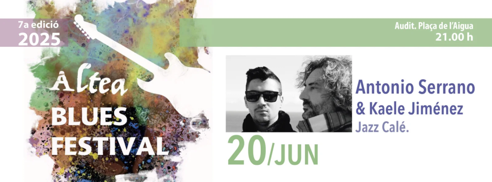 Antonio Serrano & Kaele Jiménez. Jazz Calé ► Altea Blues Festival 2025