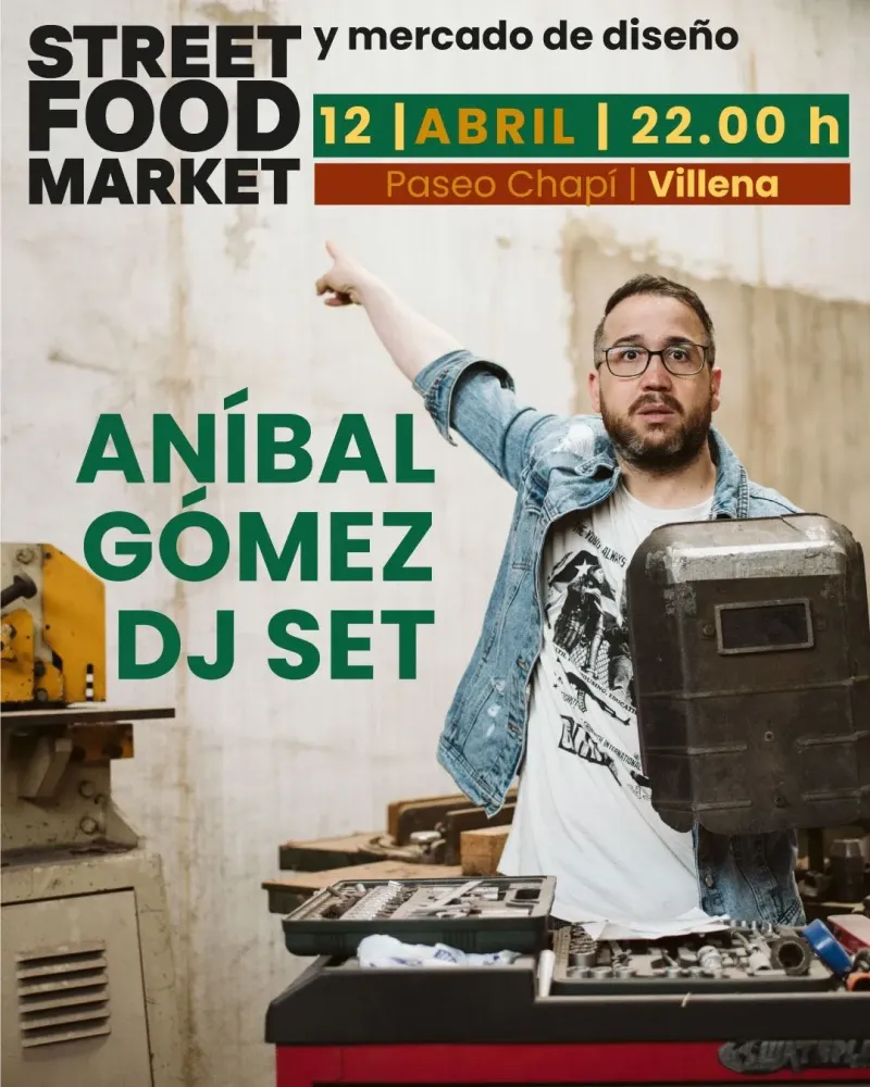 Aníbal Gómez DJ Set ► Villena Street Food Market 2025