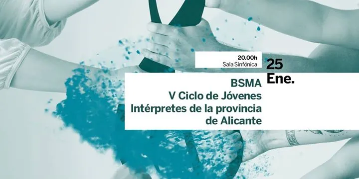 BSMA. V Ciclo Jóvenes Intérpretes de la Provincia de Alicante.