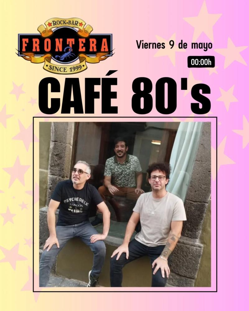 Café 80 's en Rock Bar Frontera