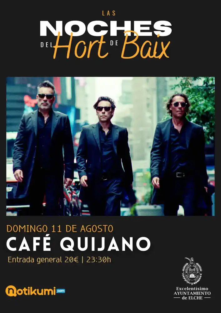 Café Quijano ► Las Noches del Hort de Baix