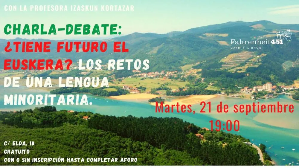 Charla-debate: ¿Tiene futuro el euskera? Los retos de una lengua minoritaria