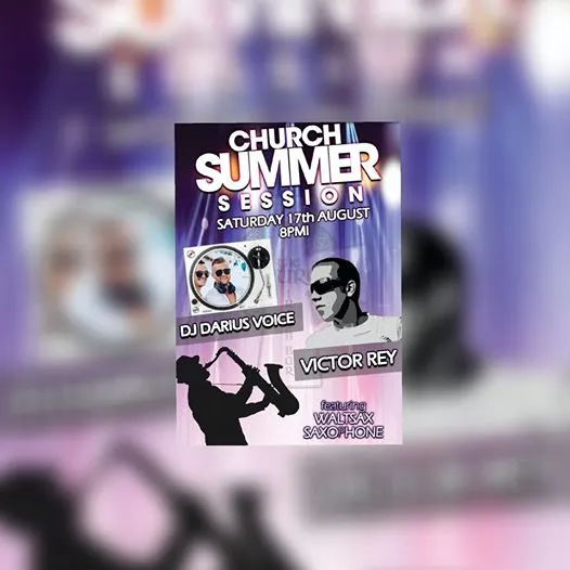 Church Summer Session ft. Victor Rey  DJ Darius Voice  Waltsax