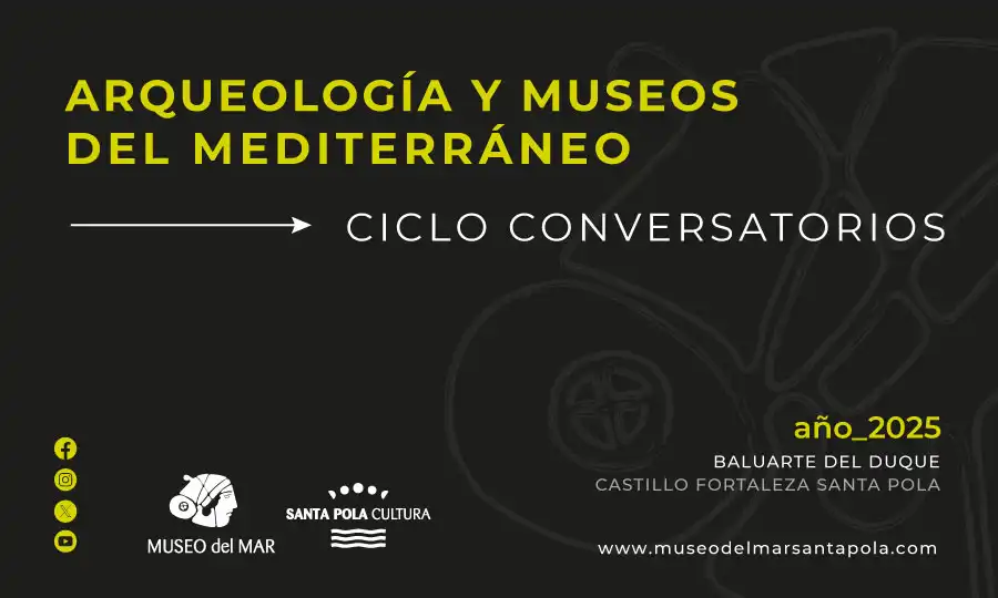 Ciclo Conversatorios de Arqueología y Museos del Mediterráneo