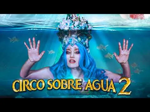 Circo Alegría - Circo sobre agua, en Elche