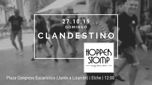 Clandestino Hopper Stomp | Elche