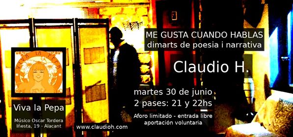 Claudio H. Me gusta cuando hablas. Dimarts de poesia i narrativa