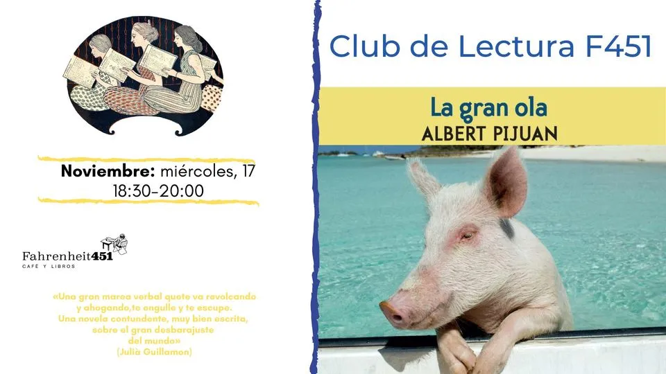 Club de Lectura F451 *LA GRAN OLA* (Albert Pijuan)*