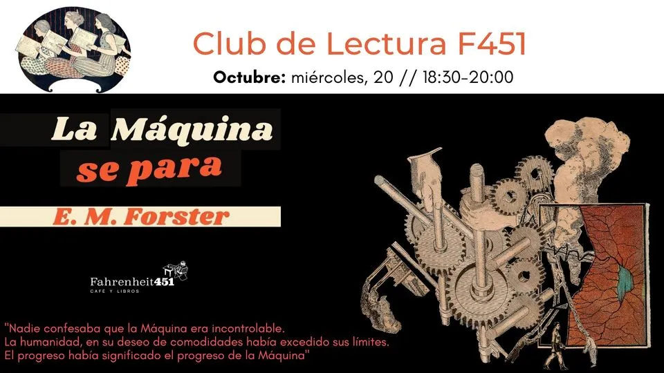 Club de Lectura F451 *LA MÁQUINA SE PARA* (E.M. Forster))*