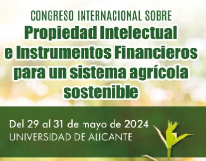 Congreso Internacional sobre Propiedad Intelectual e Instrumentos Financieros para un sistema agrícola sostenible