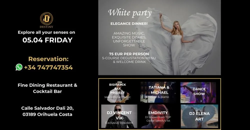 Destiny's White Party - Elegance Dinner - concerts, DJs, 5-course menu, Orihuela Costa