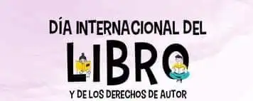 Día Internacional del Libro y de los Derechos de Autor