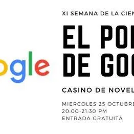 El Poder de Google - XI Semana de la Ciencia