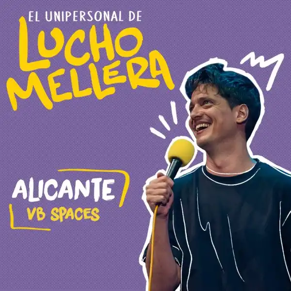 El Unipersonal de Lucho Mellera - Alicante