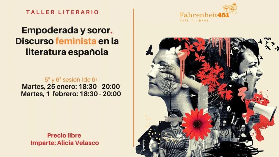 Empoderada y soror. Discurso feminista en la literatura española (5ª y 6ª sesión)