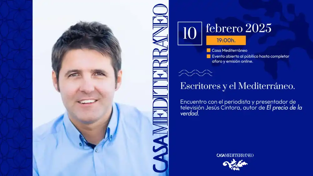 Encuentro con el periodista y presentador de televisión Jesúa Cintora ► Escritores y el Mediterráneo