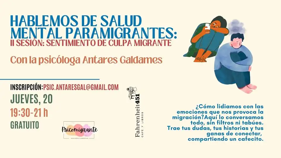 Encuentro Presencial: Hablemos de Salud Mental para Migrantes * II Sesión: Sentimiento de Culpa