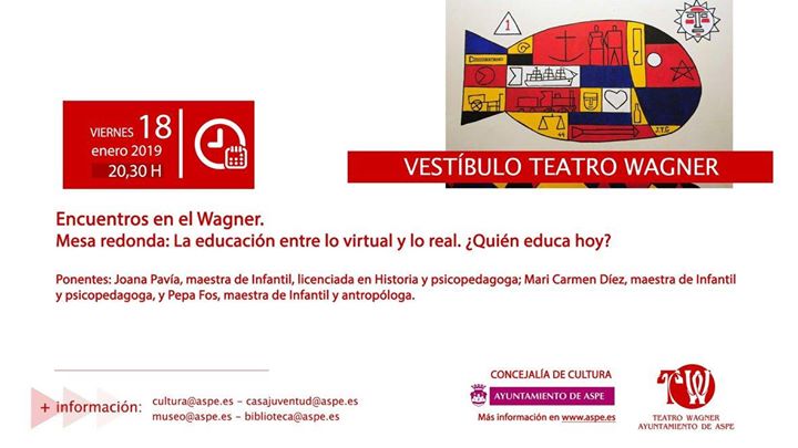 Encuentros en el Wagner: Mesa redonda: La educación entre lo viral y lo real ¿quién educa hoy?