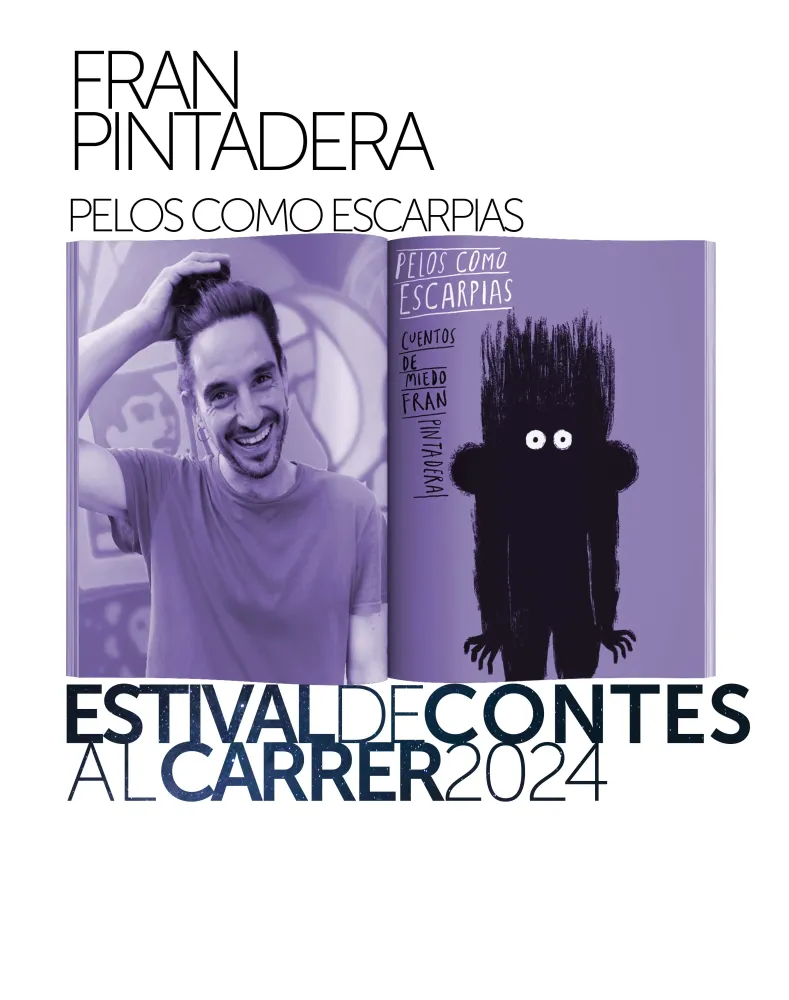 Estival de Contes al Carrer, Pelos como Escarpias, de Fran Pintadera