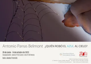 Exposición "Antonio Parras Belmont. ¿Quién robó el azul al cielo?"