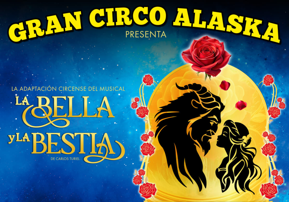 Gran Circo Alaska presenta adaptación circense de la Bella y la Bestia