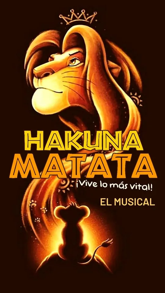 Hakuna Matata ¡ Vive lo más vital ! El musical