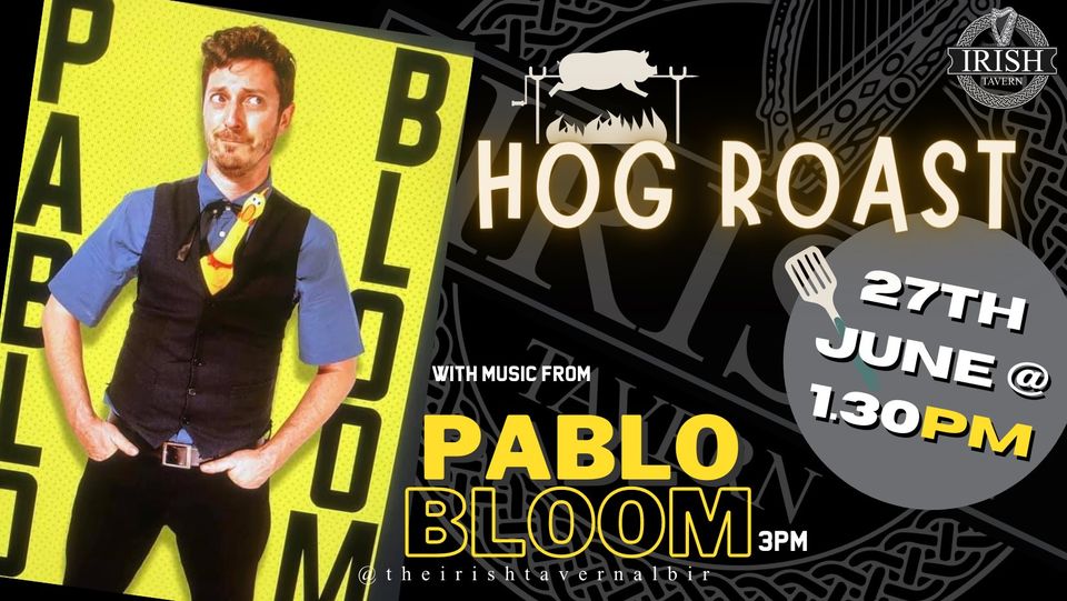 Hog Roast and Pablo Bloom live at the Irish Tavern