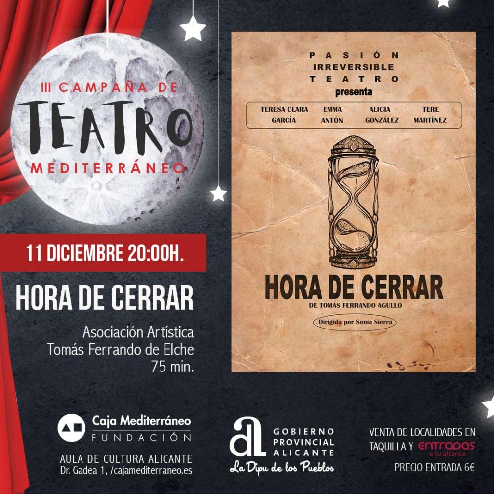HORA DE CERRAR. III Campaña de Teatro Amateur del Mediterráneo.