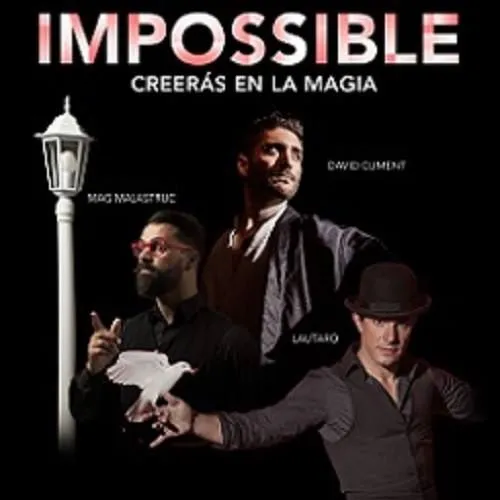 Impossible. Creerás en la magia en Elche