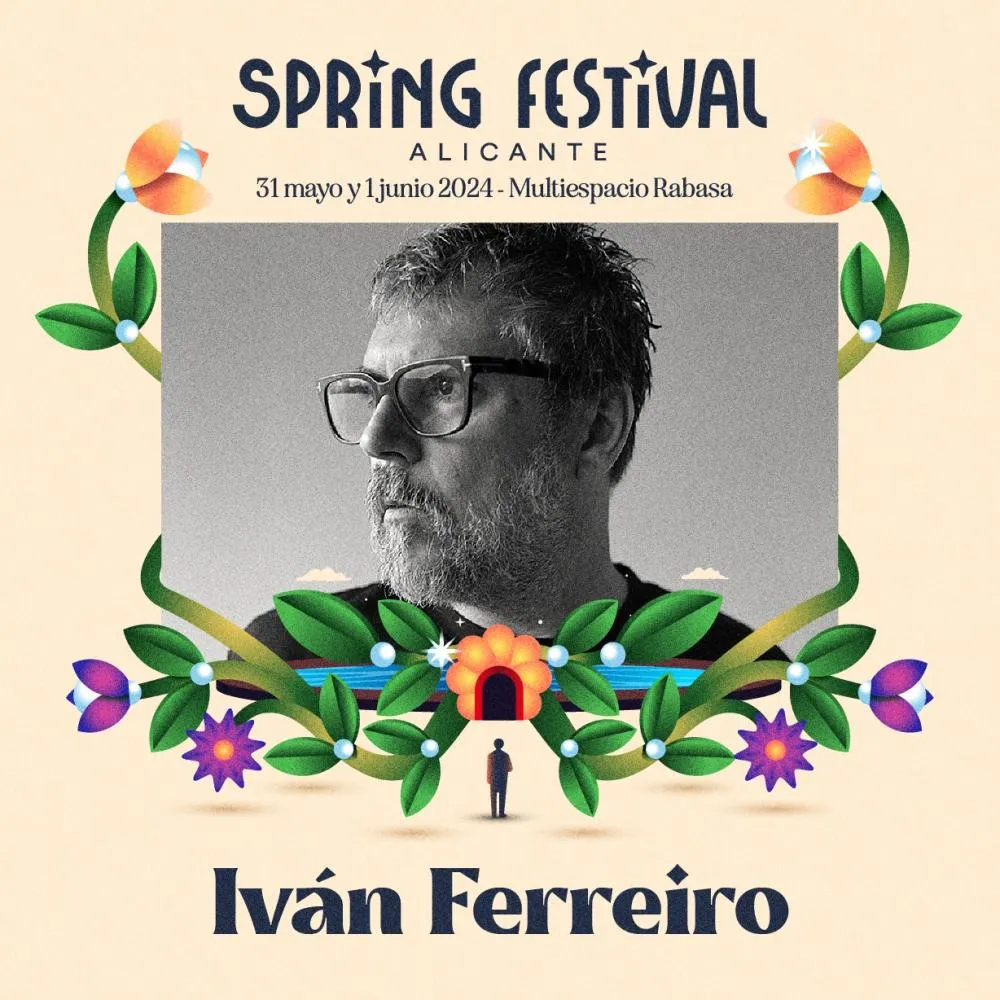 Iván Ferreiro - Spring Festival Alicante 2024