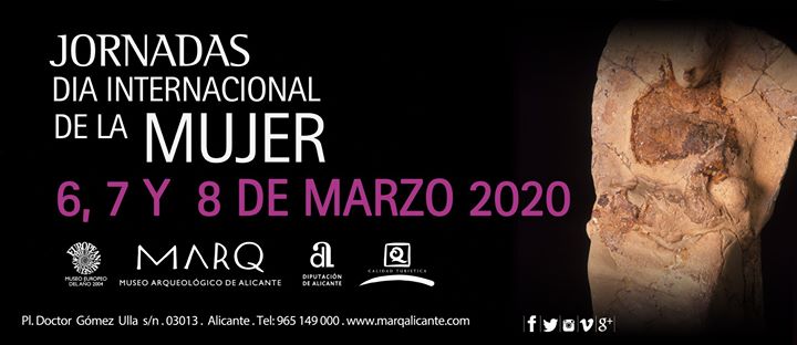 Jornadas Dia Internaciona de la Mujer en el MARQ. Museo Arqueológico de Alicante