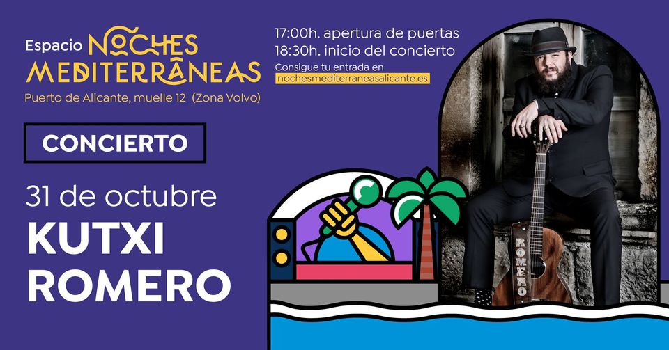 Kutxi Romero en el Puerto de Alicante - Noches Mediterraneas