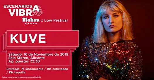 Kuve - Escenarios Vibra Mahou x Low Festival en Alicante