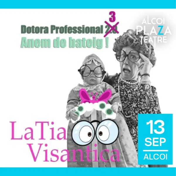 La Tia Visantica - Dotora Professional 3. Anem de bateig!
