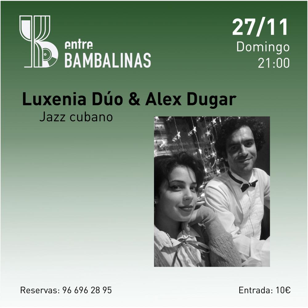 Luxenia Dúo & Alex Dugar / Jazz cubano