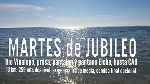 MARTES de JUBILEO vinalopó al CAU y Regreso