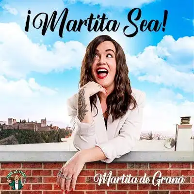 Martita de Graná - ¡Martita sea!