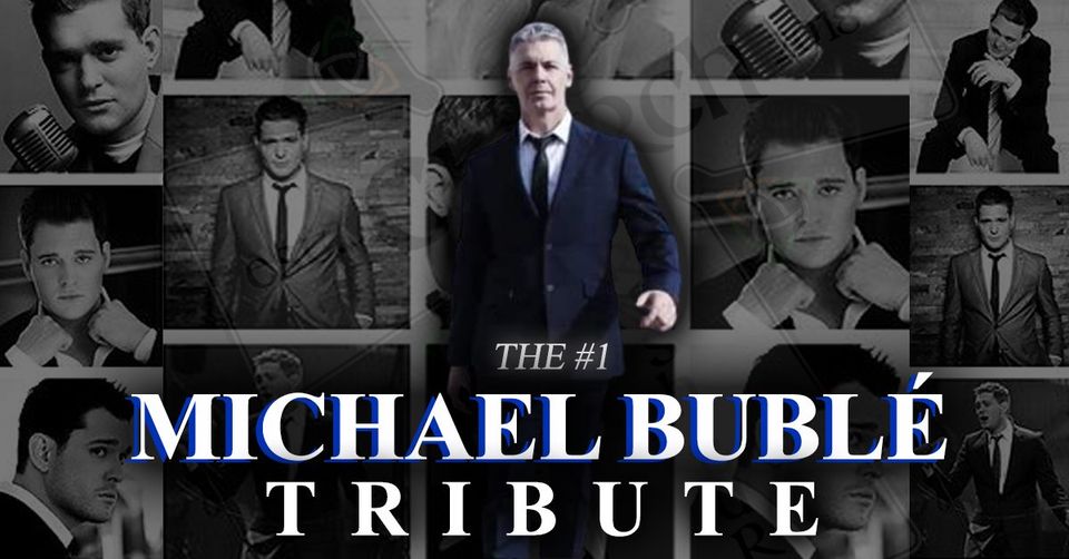Michael Bublé Tribute!