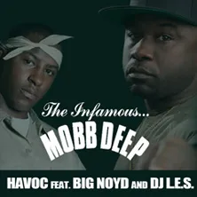 Mobb Deep (Havoc, Big Noyd & Dj L.E.S.)