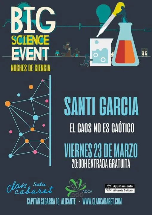 Noches de ciencia: Santi García "El caos no es caótico"