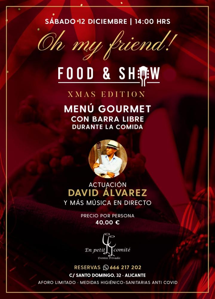 Oh my friend! Food & Show con David Álvarez