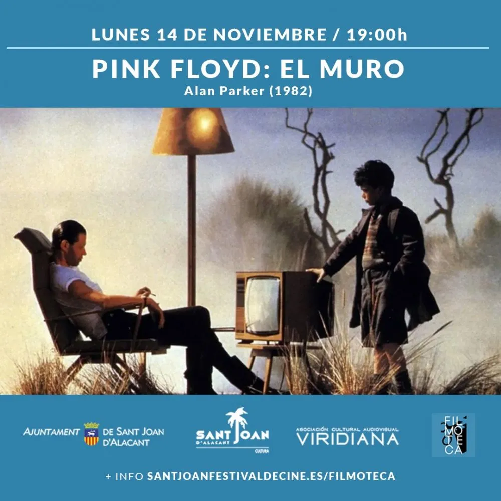 Pink Floyd: El muro - Filmoteca de Sant Joan d'Alacant