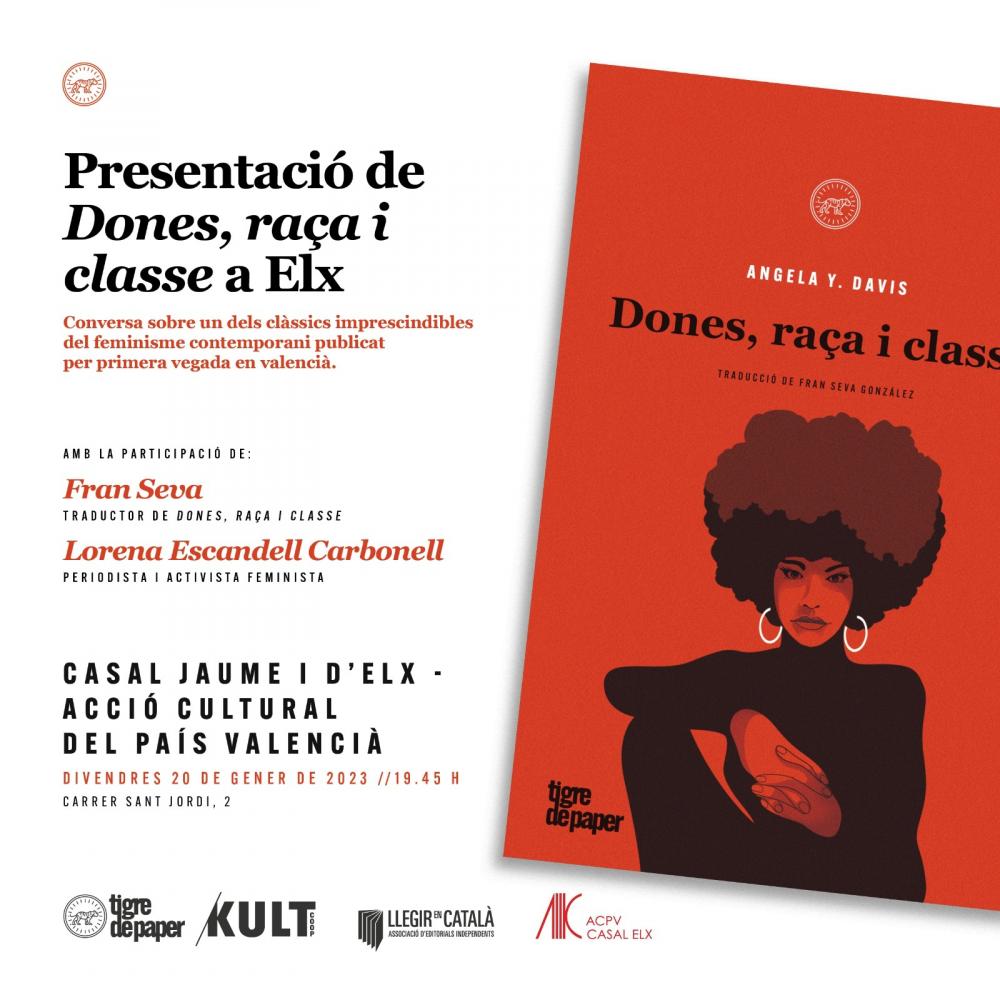Presentació de llibre. «dones, Raça I Classe», dAngela y. Davis. Acpv Casal Elx