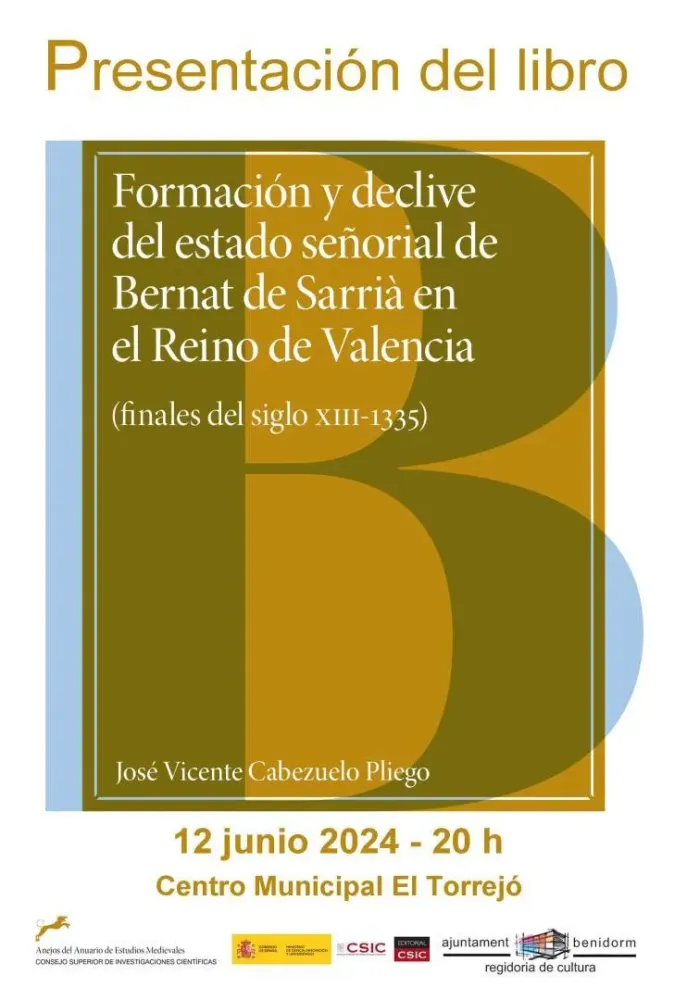 Presentación del libro "Formación y declive del estado señorial de Bernat de Sarrià en el Reino de Valencià" de José Vicente Cabezuelo Pliego" 