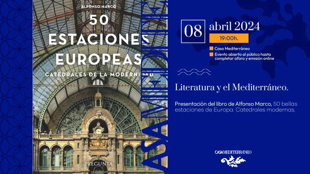 Presentación del libro de Alfonso Marco, 50 bellas estaciones de Europa. Catedrales modernas