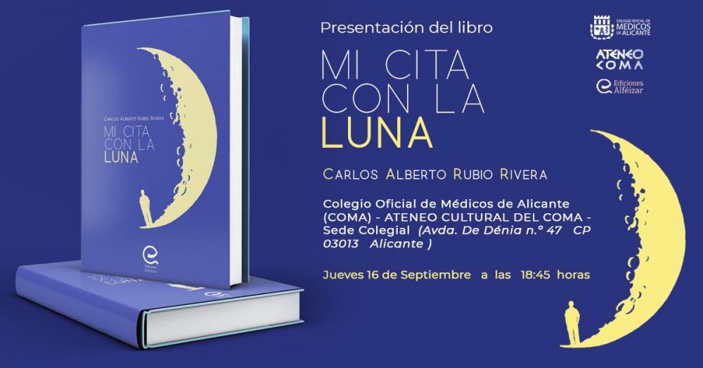 Presentación del libro Mi cita con la Luna de Carlos Alberto Rubio Rivera.